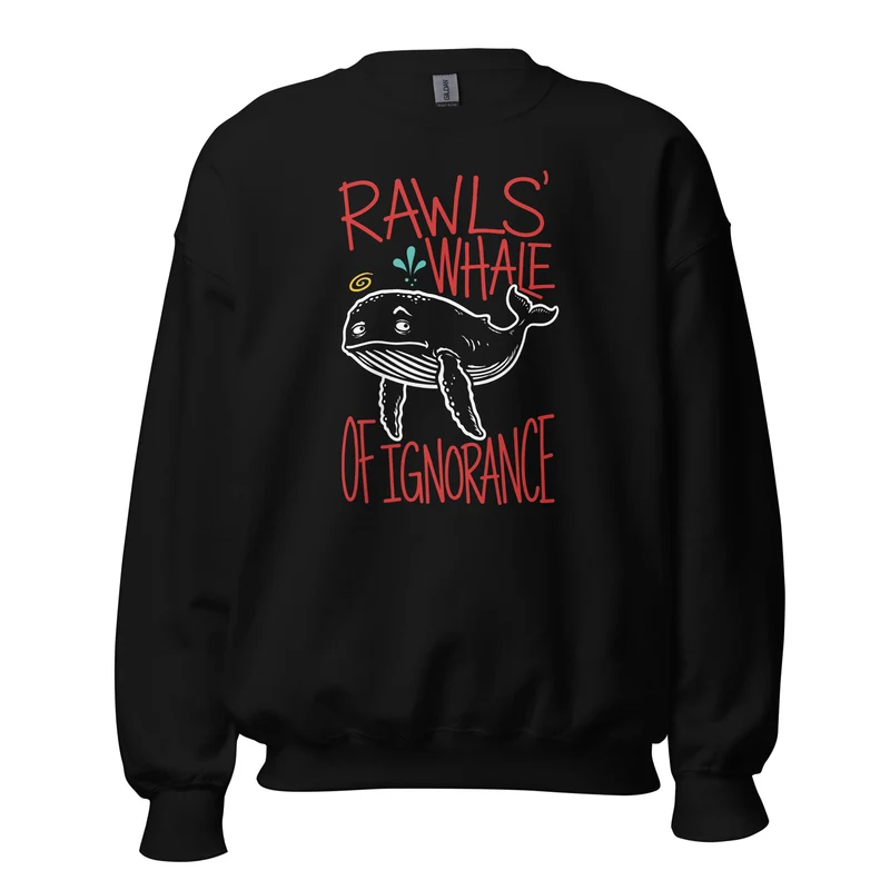 Rawls' Whale of Ignorance - Sweatshirt