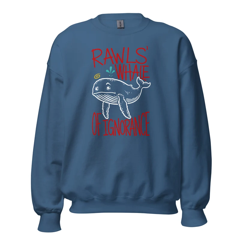 Rawls' Whale of Ignorance - Sweatshirt