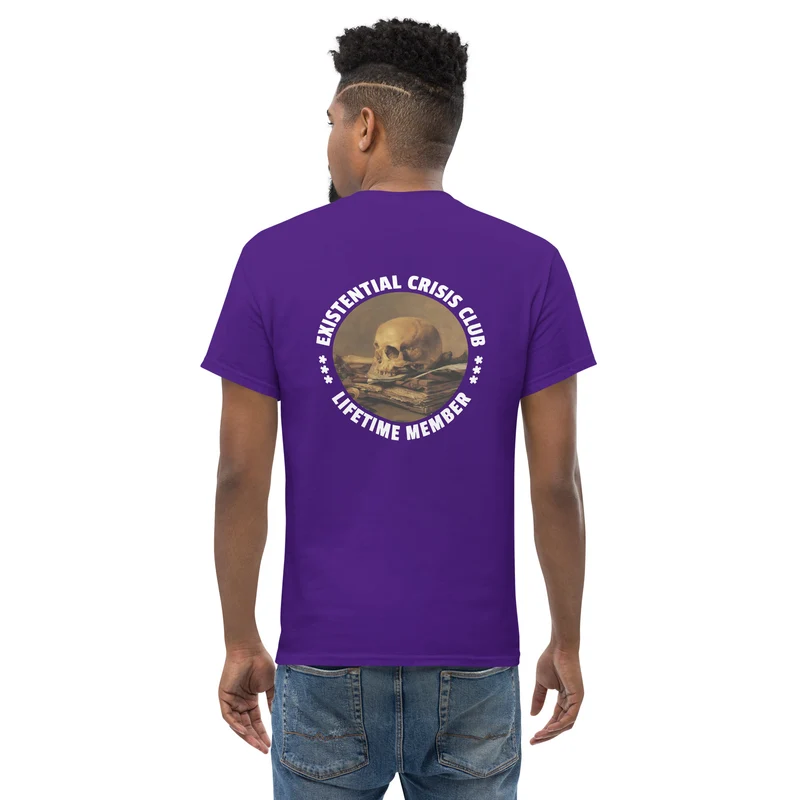 Existential Crisis Club - Lifetime Member - Back Print - Unisex Classic T-Shirt