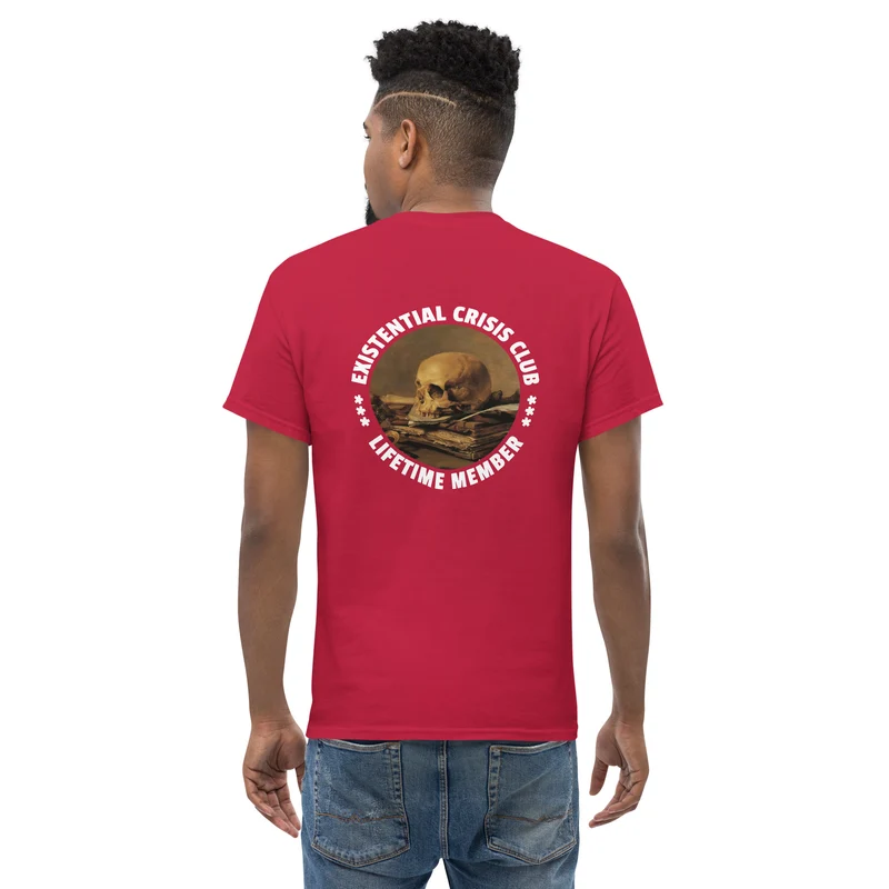 Existential Crisis Club - Lifetime Member - Back Print - Unisex Classic T-Shirt