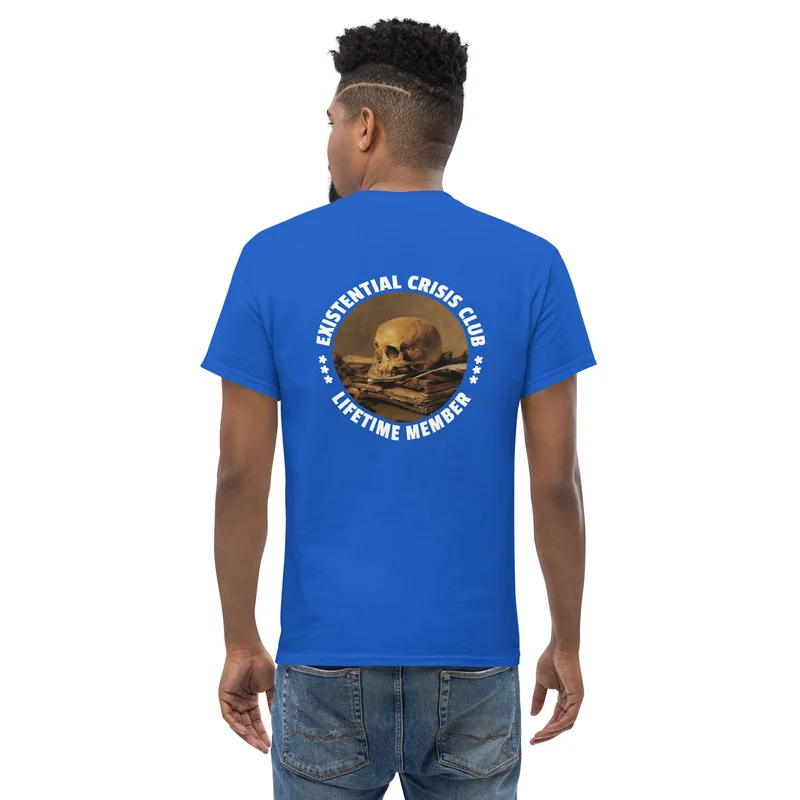 Existential Crisis Club - Lifetime Member - Back Print - Unisex Classic T-Shirt