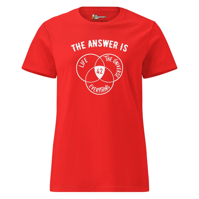 The Answer Is Always 42 - Women’s T-shirt