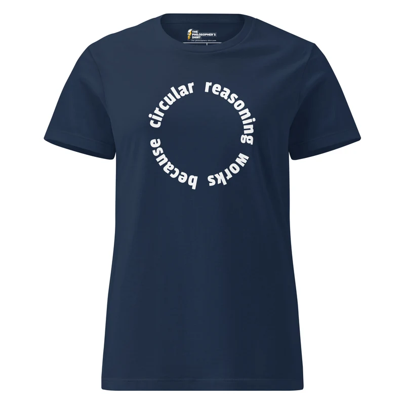 Circular reasoning works - Women’s T-shirt