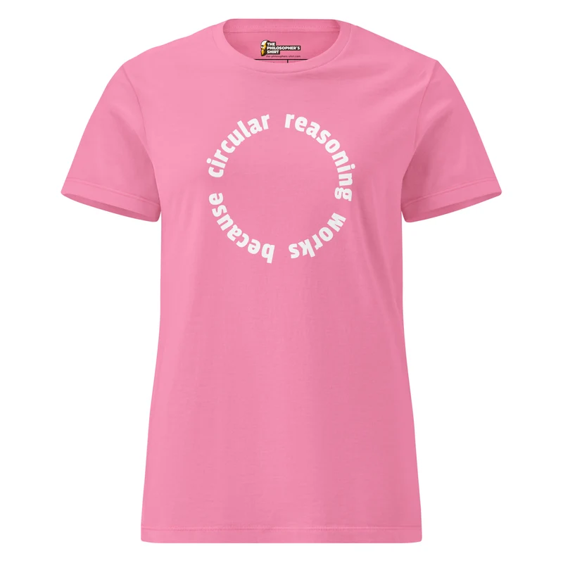 Circular reasoning works - Women’s T-shirt