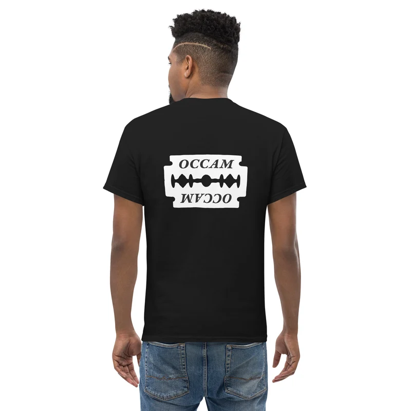OCCAM's Razor - Back Print - Unisex Classic T-Shirt