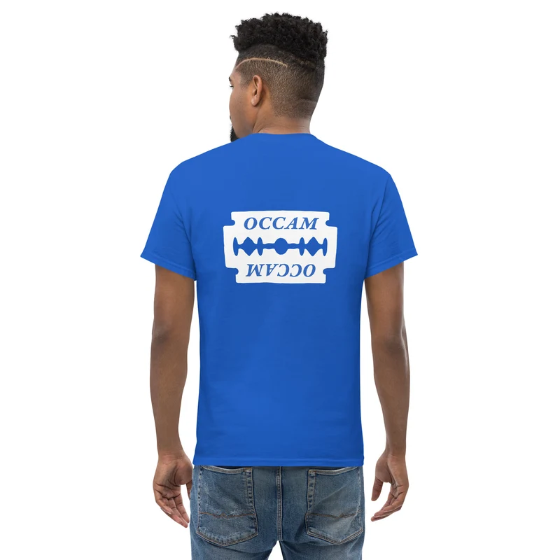 OCCAM's Razor - Back Print - Unisex Classic T-Shirt