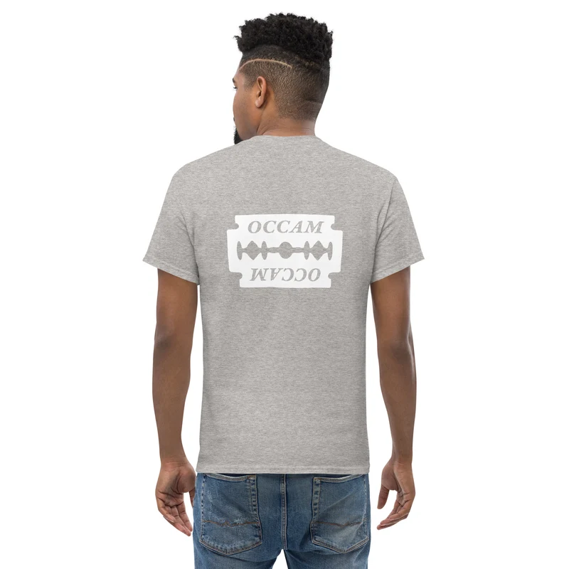 OCCAM's Razor - Back Print - Unisex Classic T-Shirt