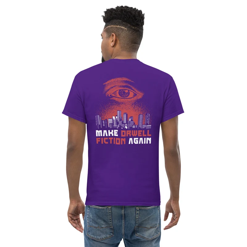Make Orwell Fiction Again - Dystopian Version - Back Print - Unisex Classic T-Shirt