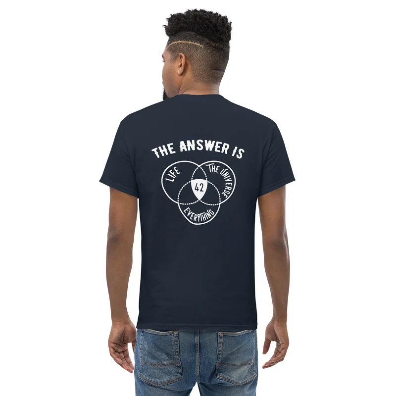 The Answer Is Always 42 - Back Print - Unisex Classic T-Shirt