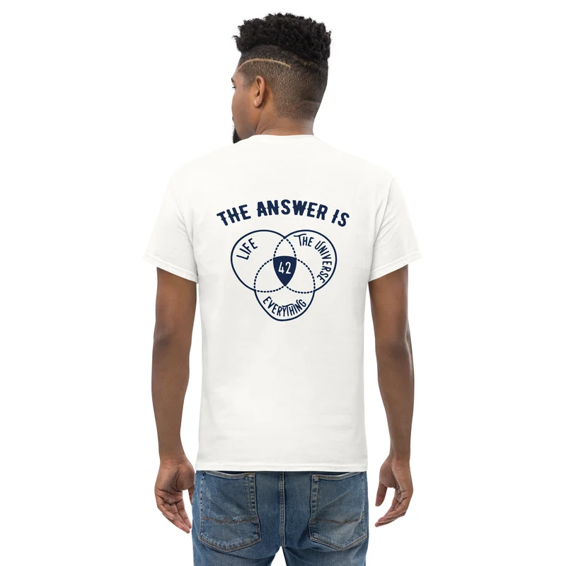 The Answer Is Always 42 - Back Print - Unisex Classic T-Shirt