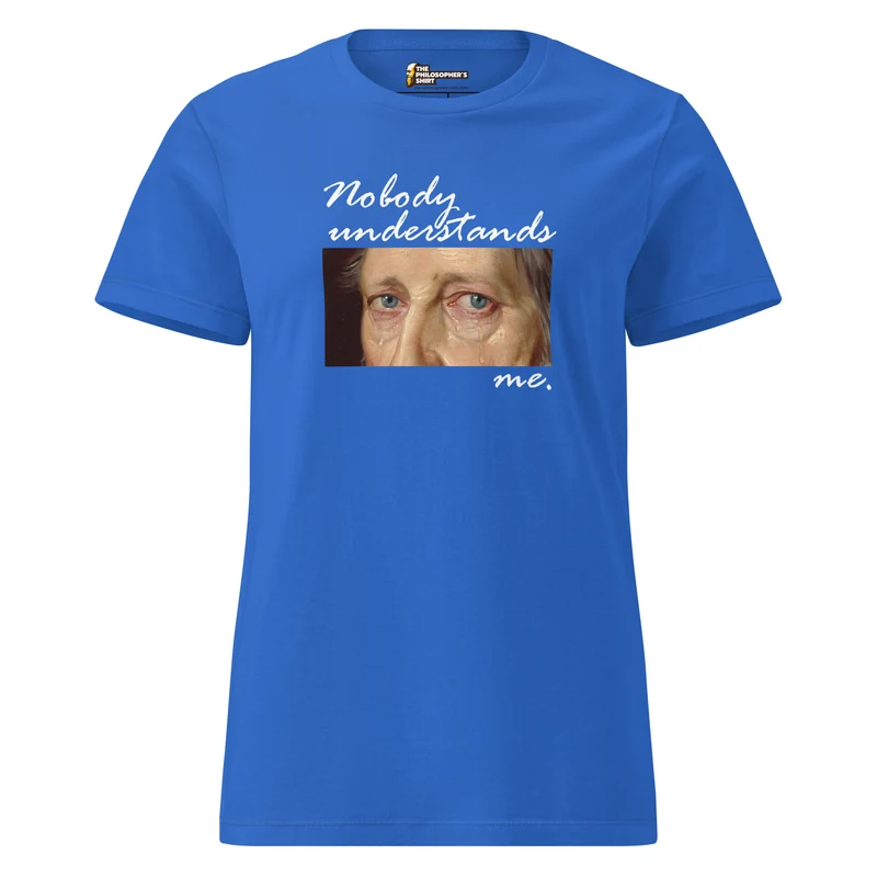 Nobody understands Hegel - Women’s T-shirt