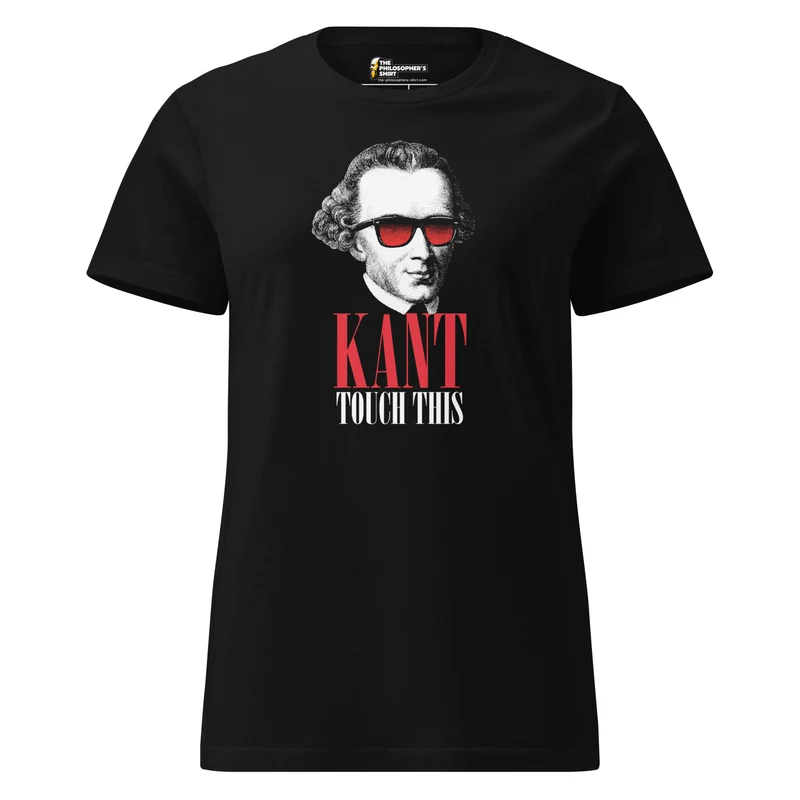 Kant touch this - Women’s T-shirt