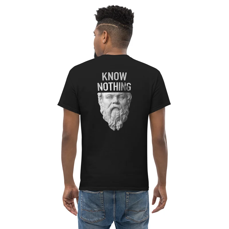 Socrates - Know Nothing - Back Print - Unisex Classic T-Shirt