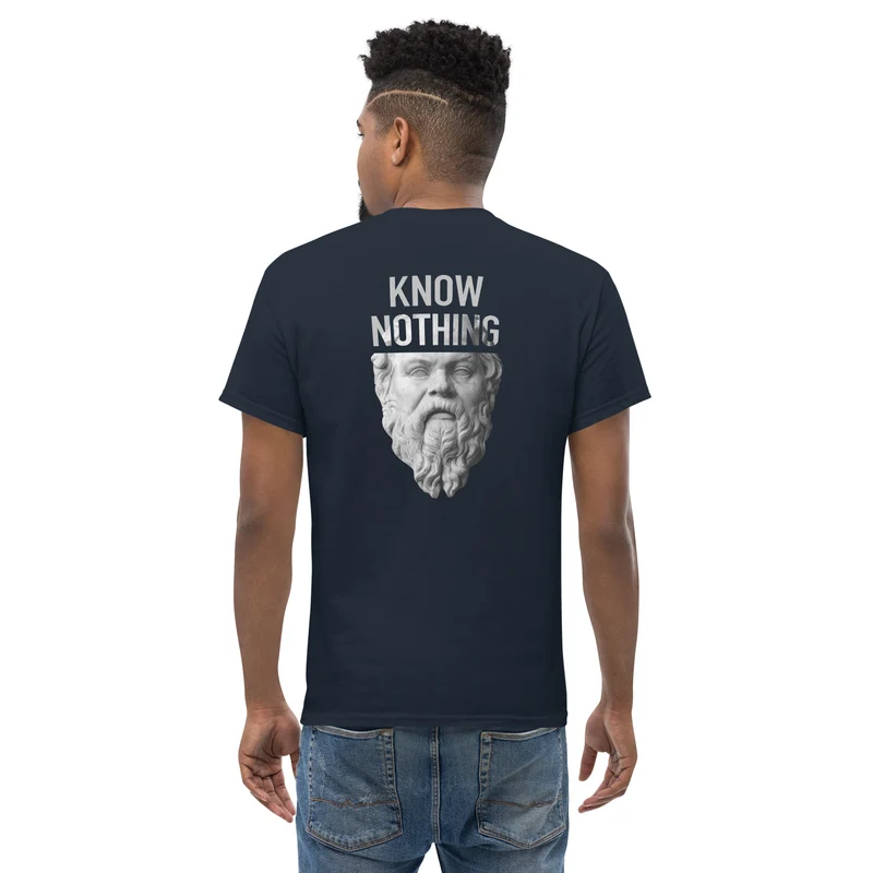 Socrates - Know Nothing - Back Print - Unisex Classic T-Shirt