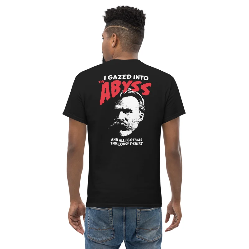 Nietzsche - I Gazed Into The Abyss - Back Print - Unisex Classic T-Shirt