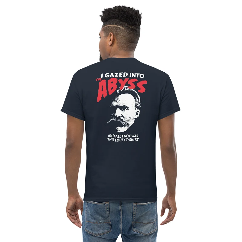 Nietzsche - I Gazed Into The Abyss - Back Print - Unisex Classic T-Shirt