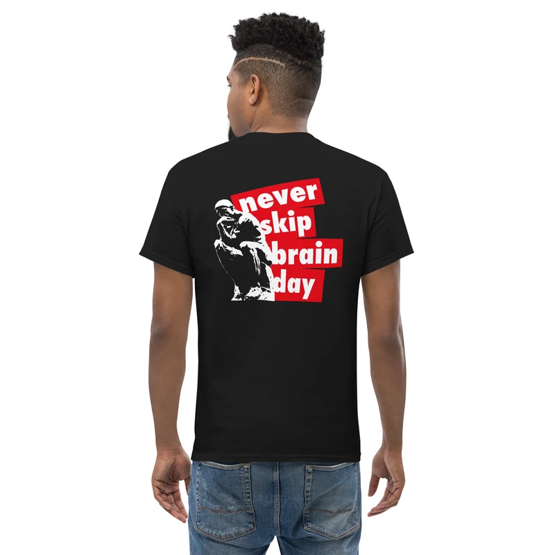 Never skip brain day - Back Print - Unisex Classic T-Shirt