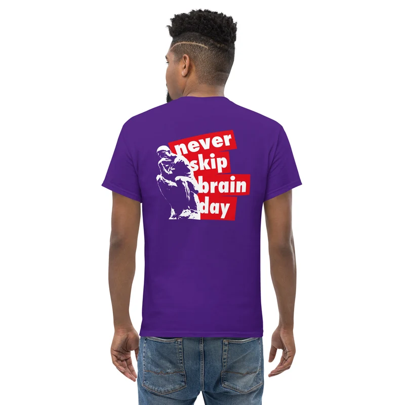 Never skip brain day - Back Print - Unisex Classic T-Shirt