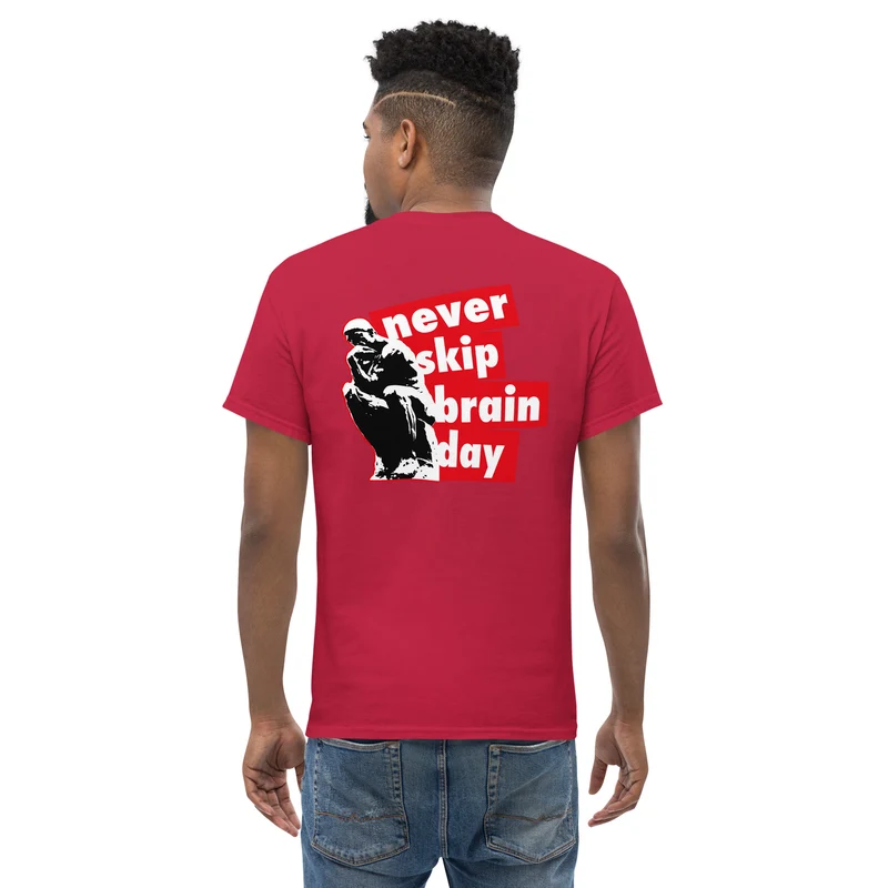 Never skip brain day - Back Print - Unisex Classic T-Shirt