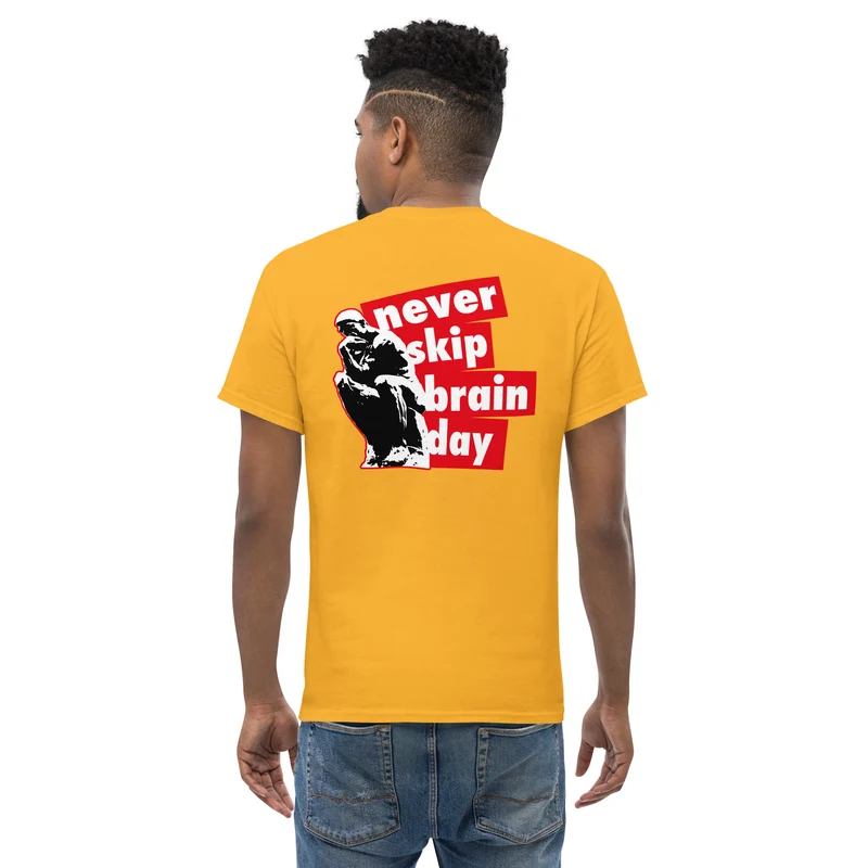 Never skip brain day - Back Print - Unisex Classic T-Shirt