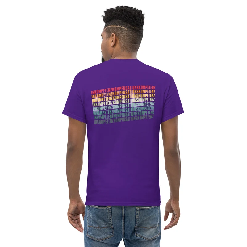 Inkompetenzkompensationskompetenz - Back Print - Unisex Classic T-Shirt