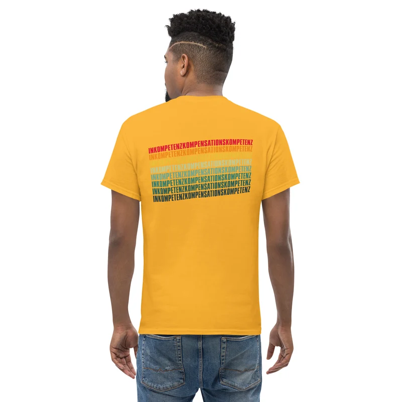 Inkompetenzkompensationskompetenz - Back Print - Unisex Classic T-Shirt
