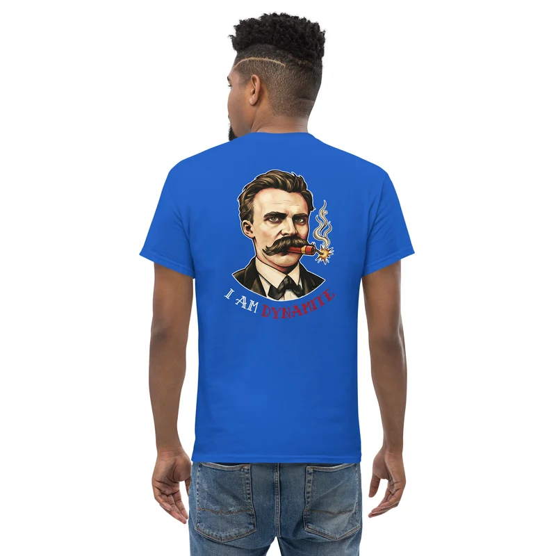 Friedrich Nietzsche: I am Dynamite - Back Print - Unisex Classic T-Shirt