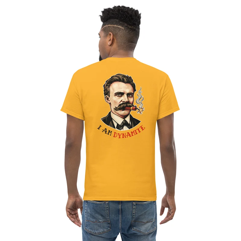 Friedrich Nietzsche: I am Dynamite - Back Print - Unisex Classic T-Shirt