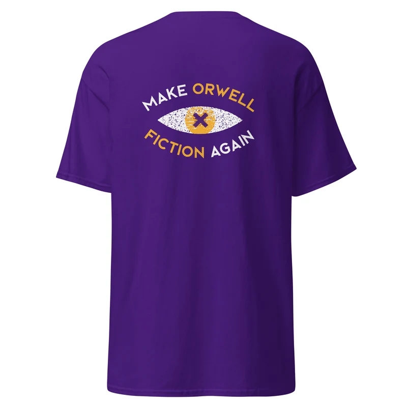 Make Orwell Fiction Again: Recon Eye - Front & Back Print - Unisex Classic T-Shirt