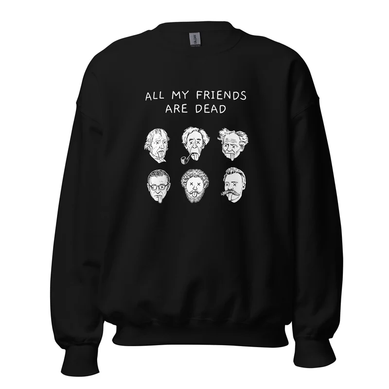 All my friends are dead - Sweatshirt