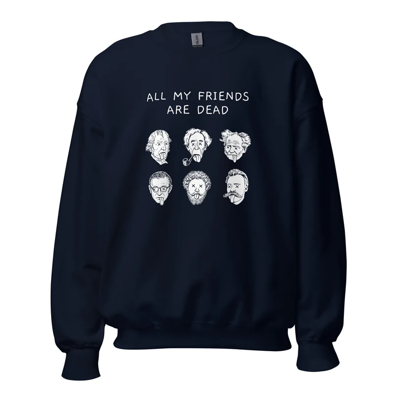 All my friends are dead - Sweatshirt
