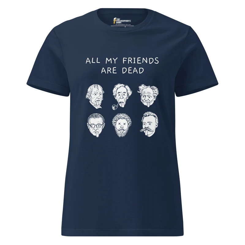 All my friends are dead - Women’s T-shirt