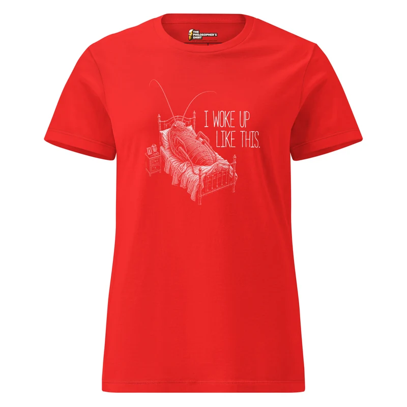 Kafka Bug: I woke up like this - Women’s T-shirt