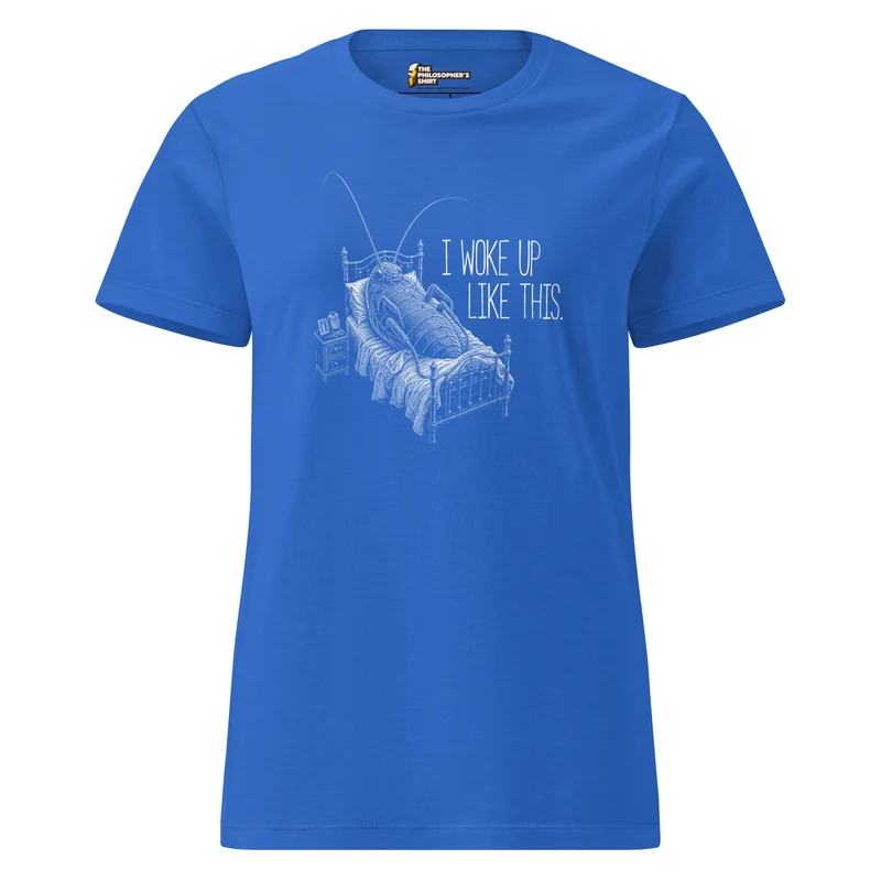 Kafka Bug: I woke up like this - Women’s T-shirt