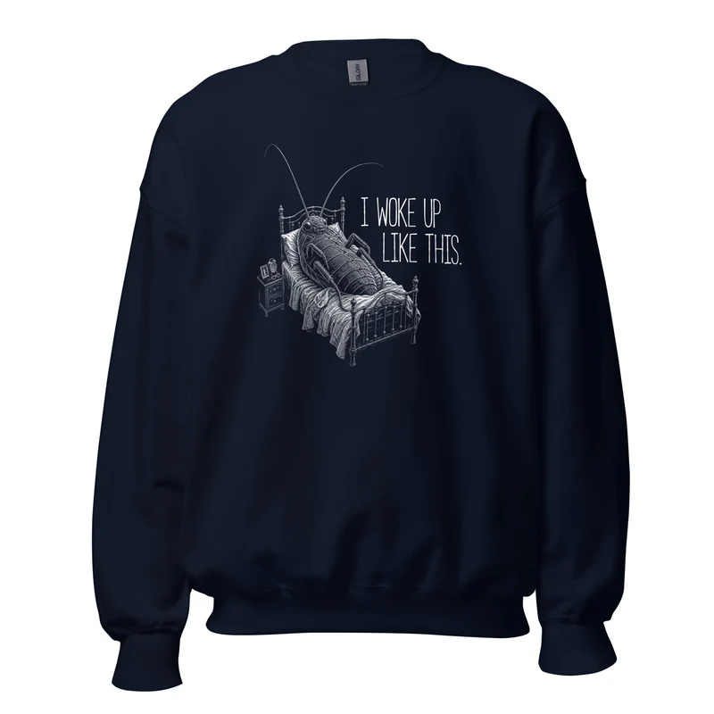Kafka Bug: I woke up like this - Sweatshirt