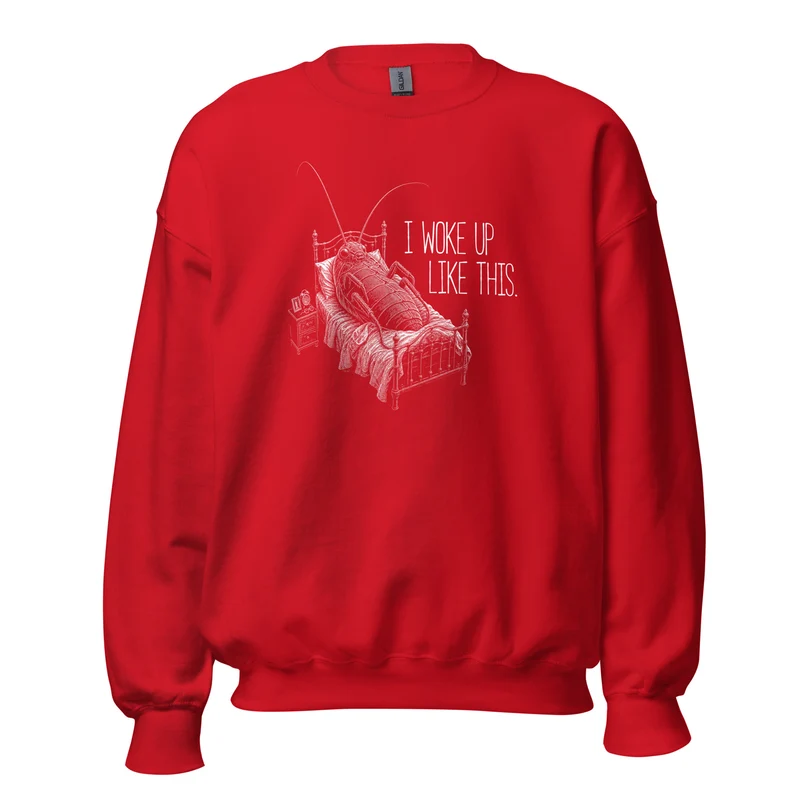 Kafka Bug: I woke up like this - Sweatshirt