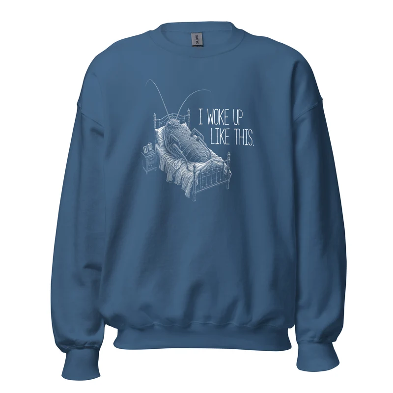 Kafka Bug: I woke up like this - Sweatshirt