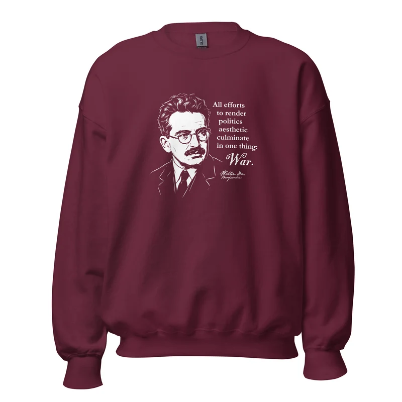 Walter Benjamin Quote - Sweatshirt