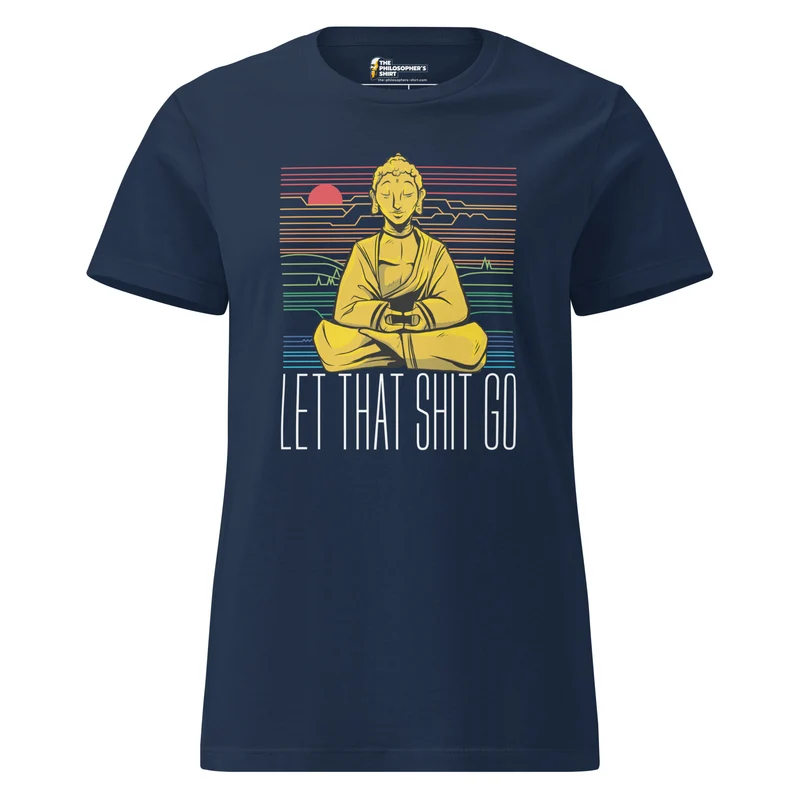 Buddha - Let that shit go - Women’s T-shirt
