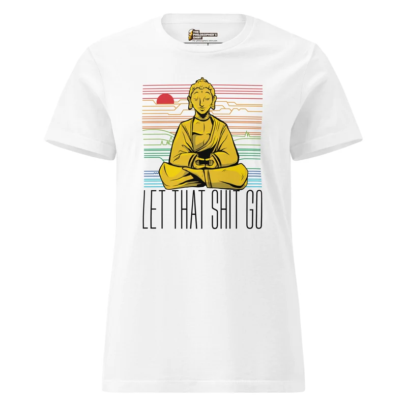 Buddha - Let that shit go - Women’s T-shirt