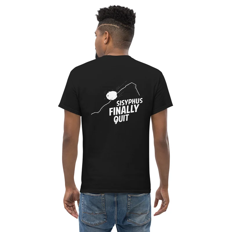 Camus - Sisyphus Finally Quit - Back Print - Unisex Classic T-Shirt