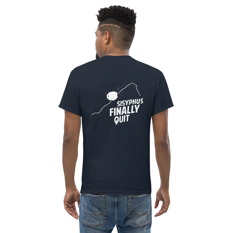 Camus - Sisyphus Finally Quit - Back Print - Unisex Classic T-Shirt