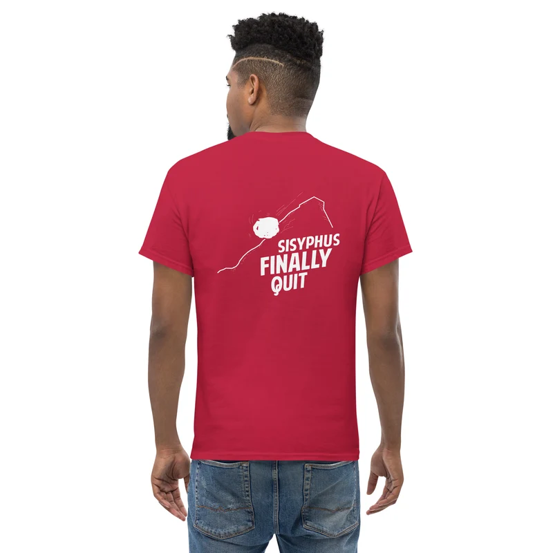 Camus - Sisyphus Finally Quit - Back Print - Unisex Classic T-Shirt