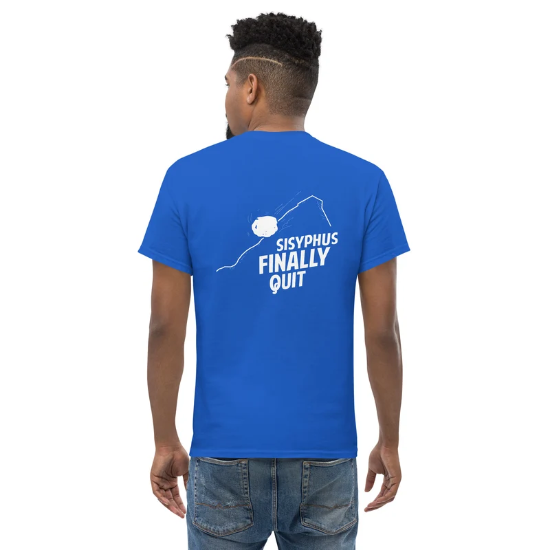 Camus - Sisyphus Finally Quit - Back Print - Unisex Classic T-Shirt
