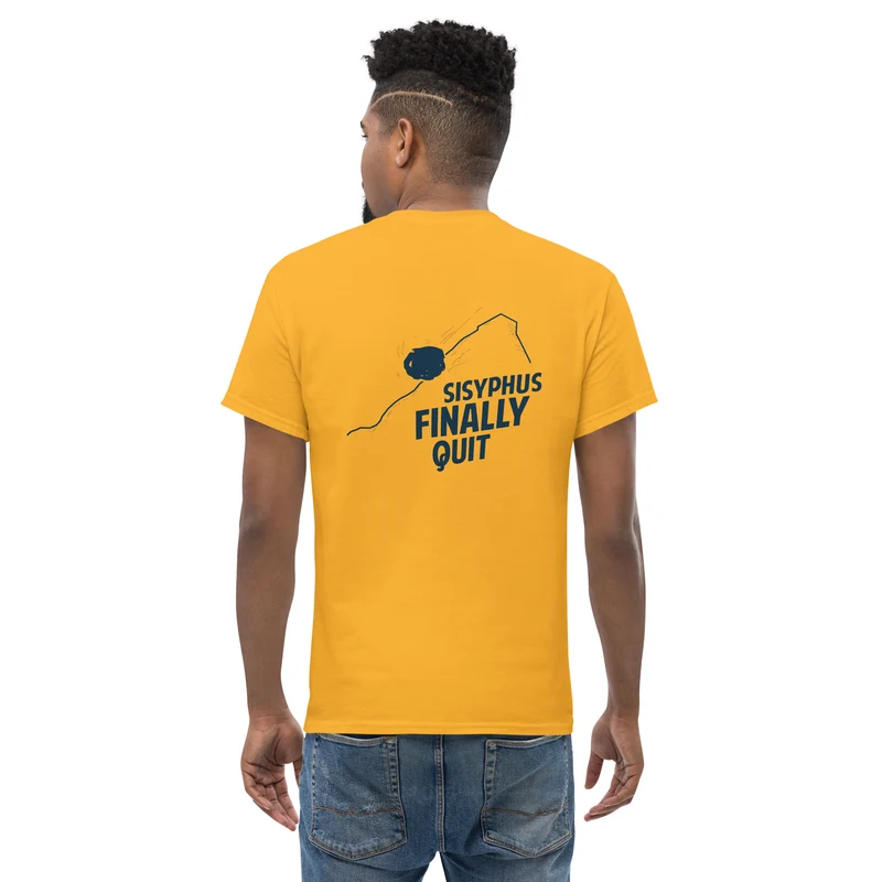 Camus - Sisyphus Finally Quit - Back Print - Unisex Classic T-Shirt
