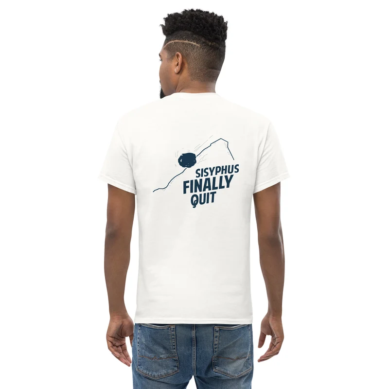 Camus - Sisyphus Finally Quit - Back Print - Unisex Classic T-Shirt