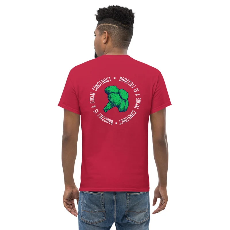 Broccoli is a social construct - Back Print - Unisex Classic T-Shirt