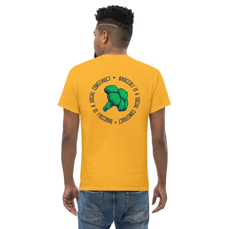 Broccoli is a social construct - Back Print - Unisex Classic T-Shirt