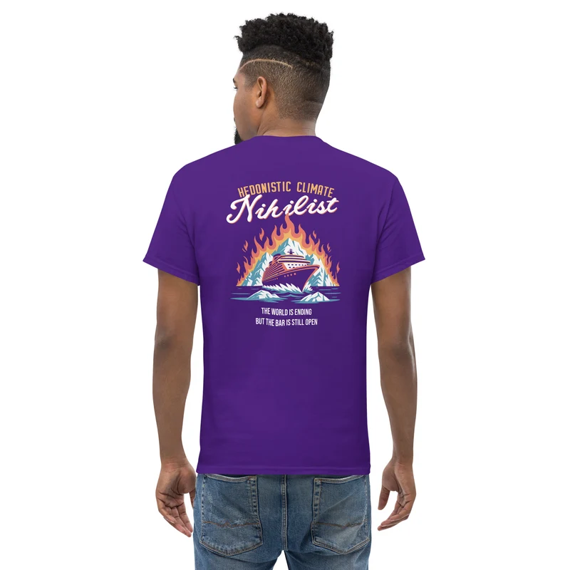 Hedonistic Climate Nihilist - Back Print - Unisex Classic T-Shirt