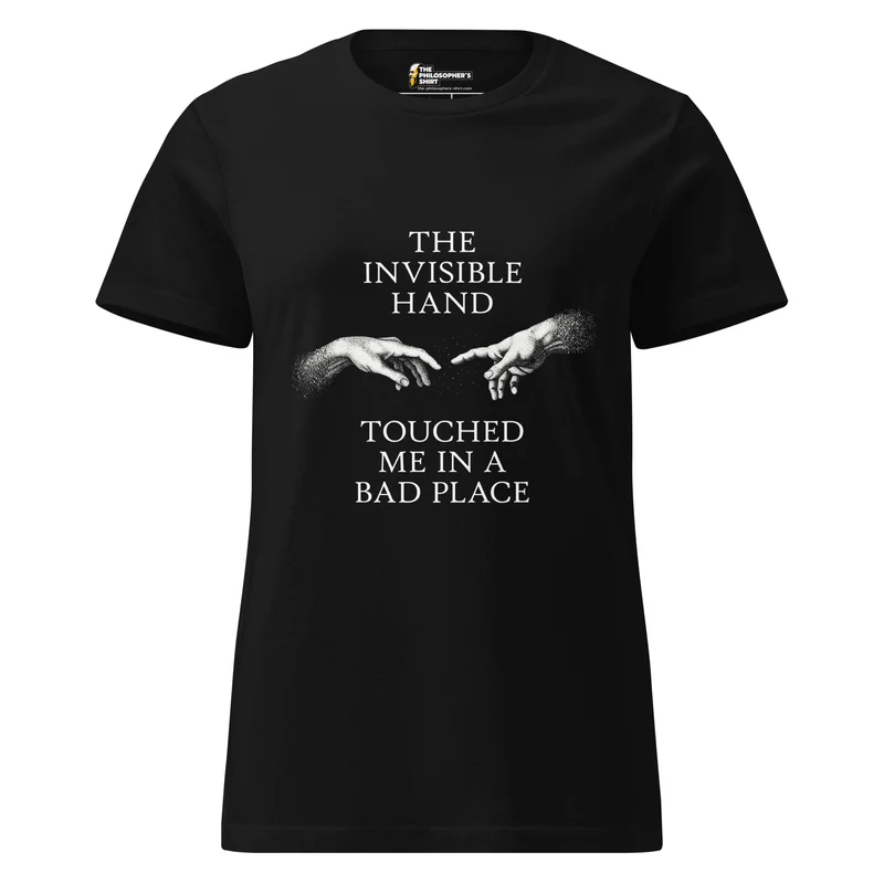 The invisible hand touched me in a bad place - Women’s T-shirt